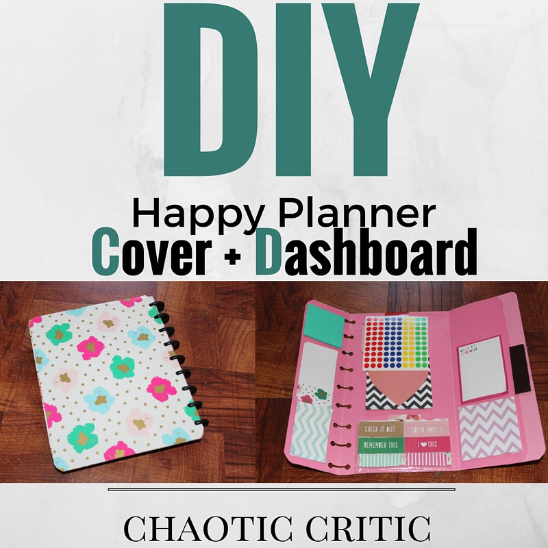 DIY Planner Dashboard
 DIY Happy Planner Dashboard & Cover – Chaotic Critic