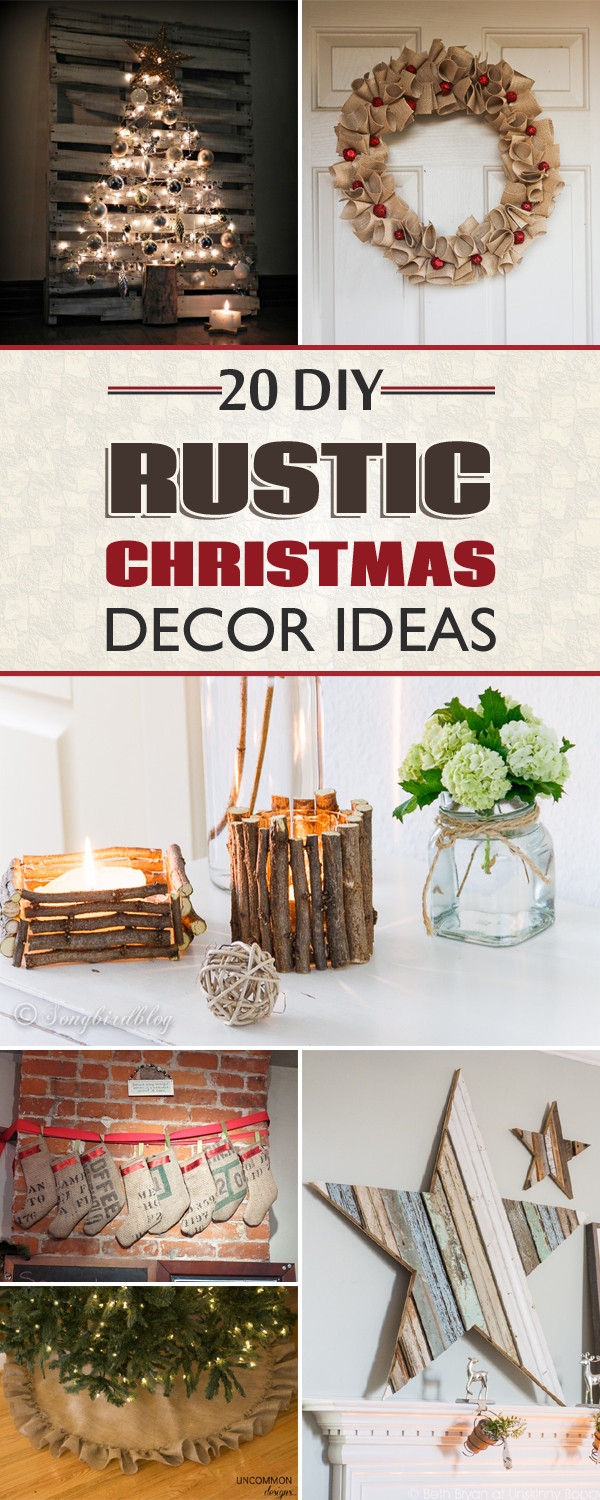 DIY Rustic Decorating Ideas
 20 Amazing DIY Rustic Christmas Decor Ideas