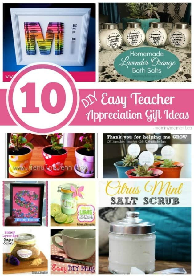 DIY Teacher Gifts Ideas
 10 Easy DIY Teacher Appreciation Gift Ideas