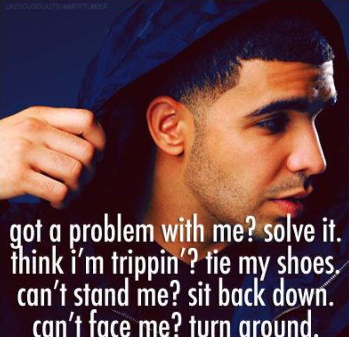 Drake Quotes About Family
 Stupid Drake Quotes QuotesGram