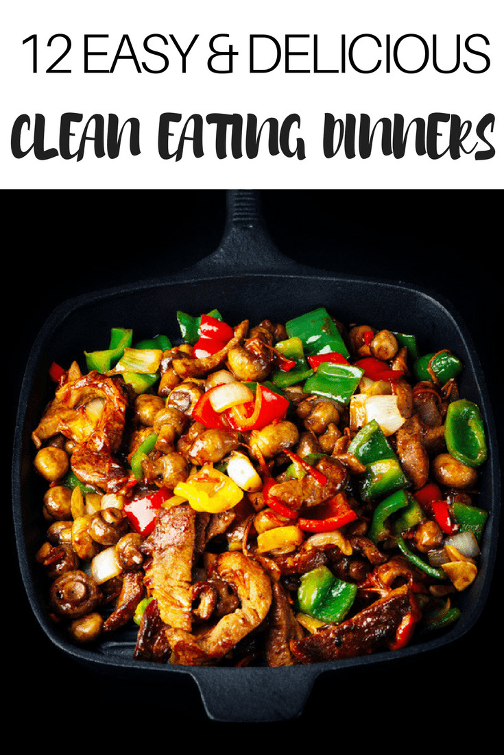 Easy Clean Eating Dinner Recipes
 12 Easy Clean Eating Dinner Recipes Ready To Eat In 30 Minutes