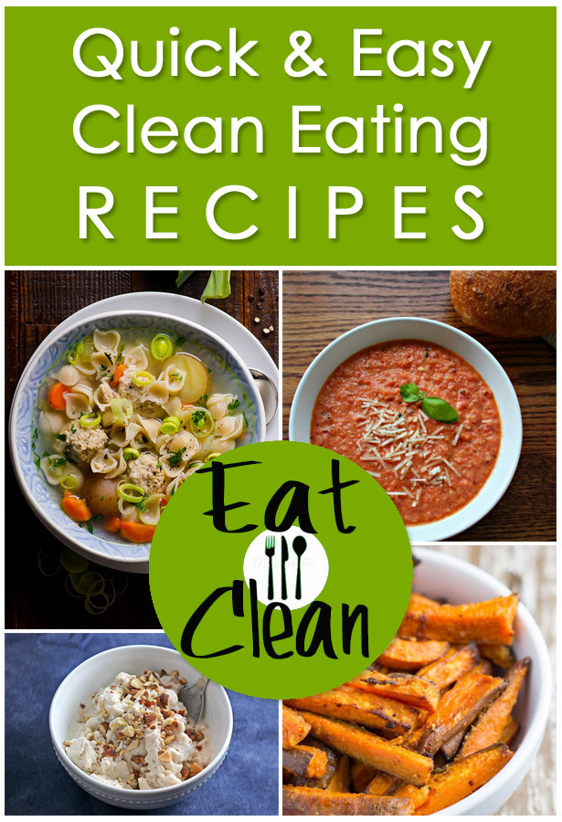 Easy Clean Eating Dinner Recipes
 Quick & Easy Clean Eating Recipes
