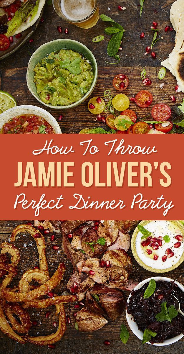 Easy Dinner Ideas For Party
 Jamie Oliver s Guide To Throwing The Perfect Dinner Party