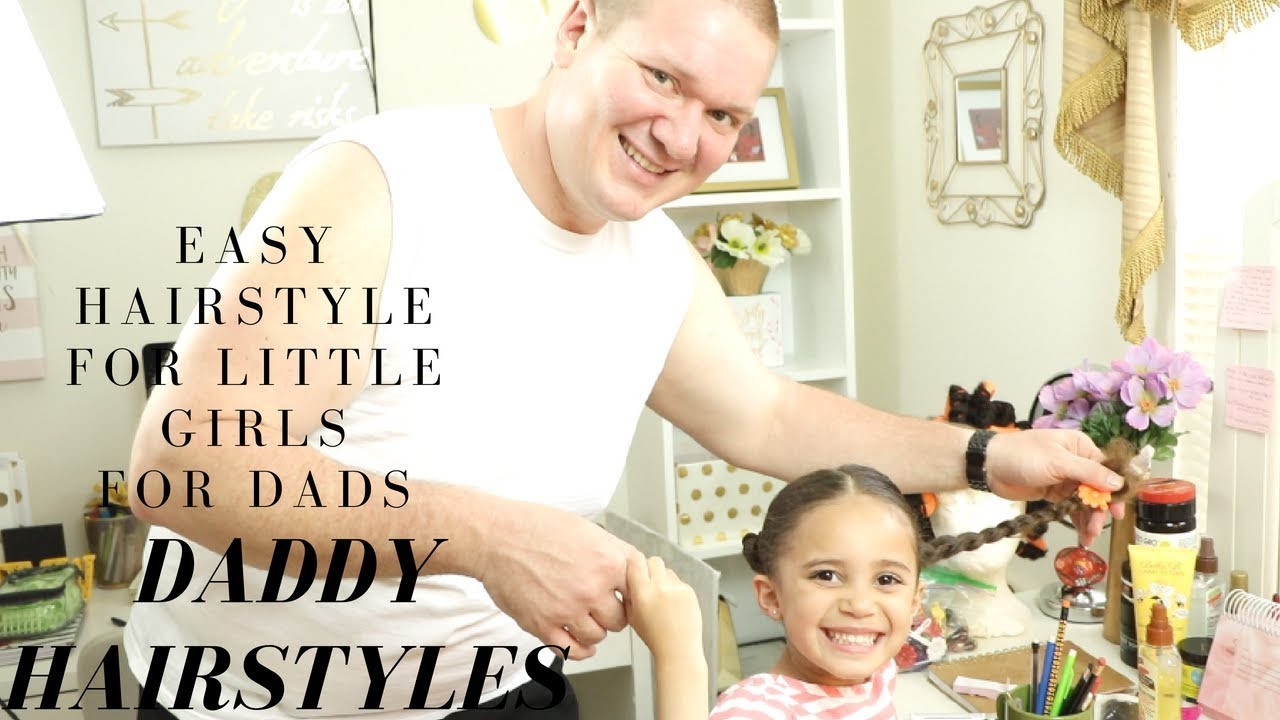 Easy Hairstyles For Dads To Do
 EASY HAIRSTYLES FOR LITTLE GIRLS FOR DADS