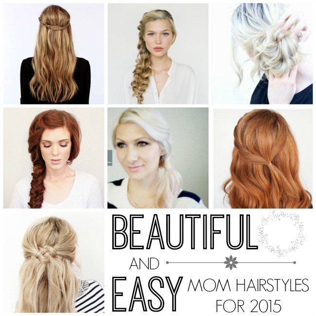 Easy Hairstyles For Mom
 Beautiful Easy & Quick Mom Hairstyles Our Thrifty Ideas