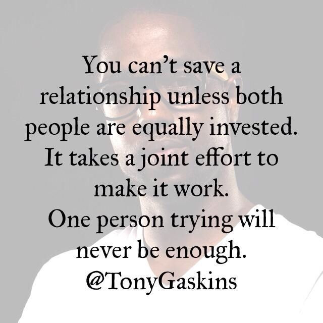 Effort In Relationship Quotes
 154 best images about Tony A Gaskins Jr Quotes on