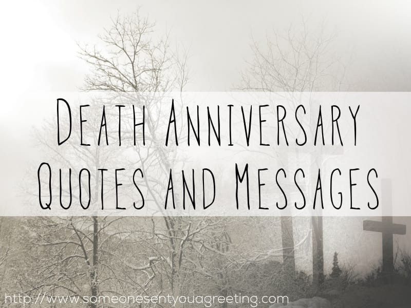 Father Death Anniversary Quotes
 Anniversary Messages – Someone Sent You A Greeting
