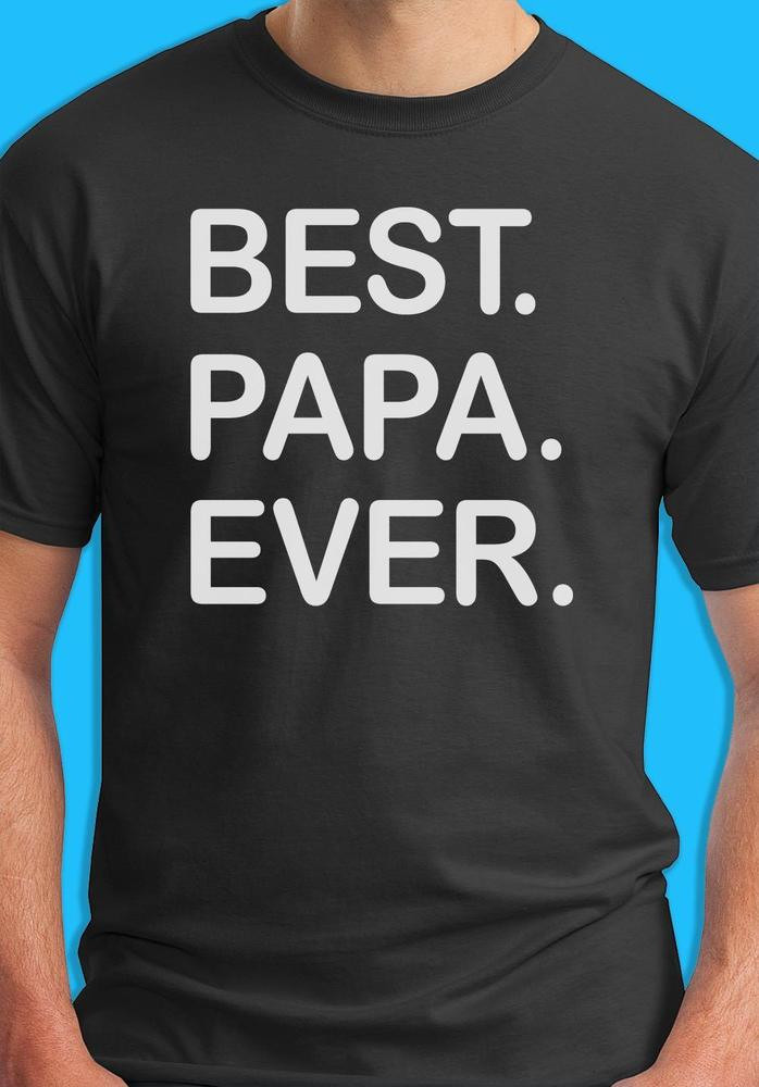 Father'S Day Gifts From Kids
 Best Papa Ever Funny Father s Day T Shirt Gift For Dad
