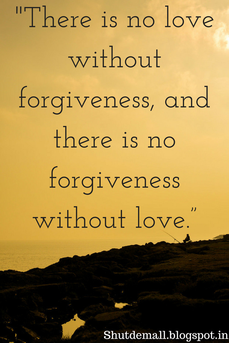 Forgiveness Love Quote
 12 Inspirational Quotes on Forgiveness The Power of