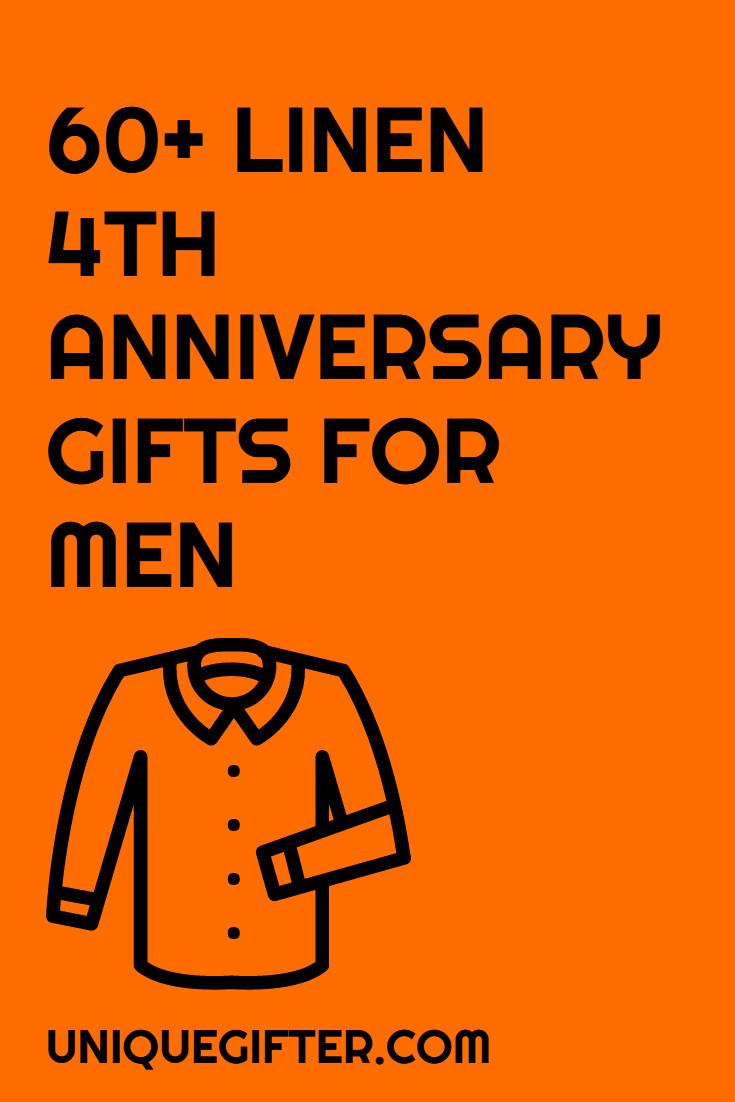 Four Year Anniversary Gift Ideas
 60 Linen 4th Anniversary Gifts for Men Unique Gifter