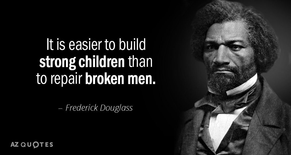 Frederick Douglass Education Quotes
 Frederick Douglass quote It is easier to build strong