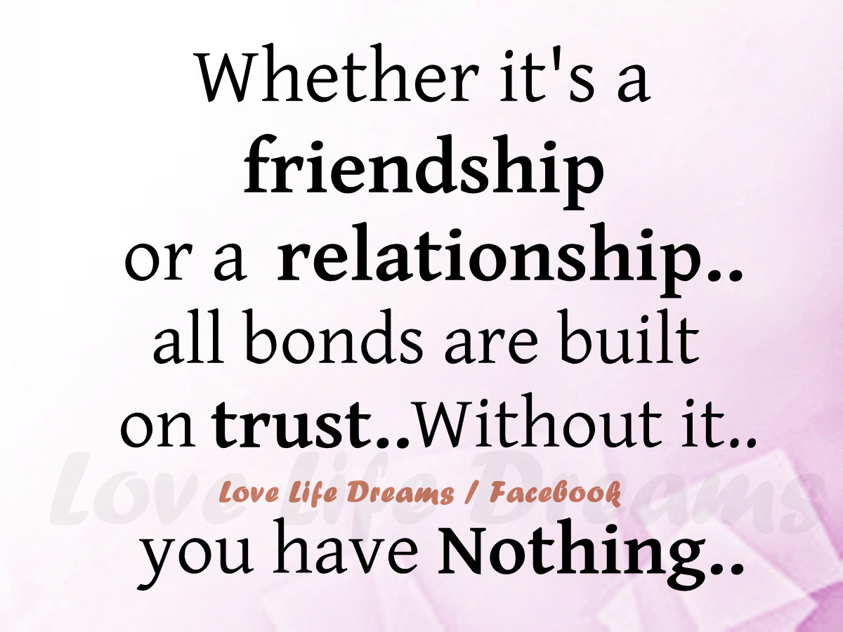 Friendship Relationship Quotes
 Love Life Dreams Whether it s a friendship or a