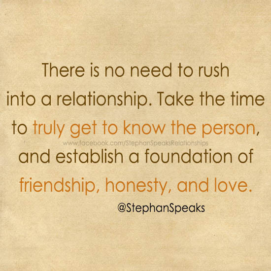Friendship Relationship Quotes
 Rushing Into A Relationship Quotes QuotesGram