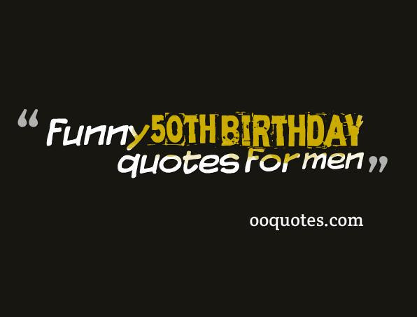 Funny 50 Birthday Quotes
 50th Birthday Quotes And Sayings QuotesGram