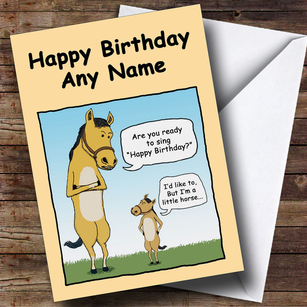 Funny Birthday Card
 Little Horse Funny Personalised Birthday Greetings Card