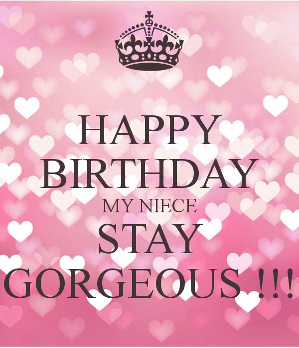 Funny Birthday Wishes For Niece
 HAPPY BIRTHDAY MY NIECE STAY GORGEOUS Poster