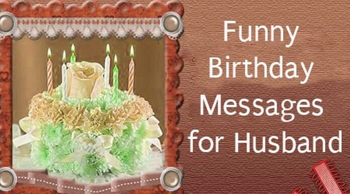 Funny Birthday Wishes Messages
 Funny Birthday Quotes For Husband QuotesGram