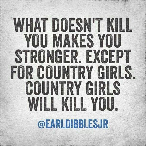 Funny Country Quotes
 Funny Quotes About Country Girls QuotesGram