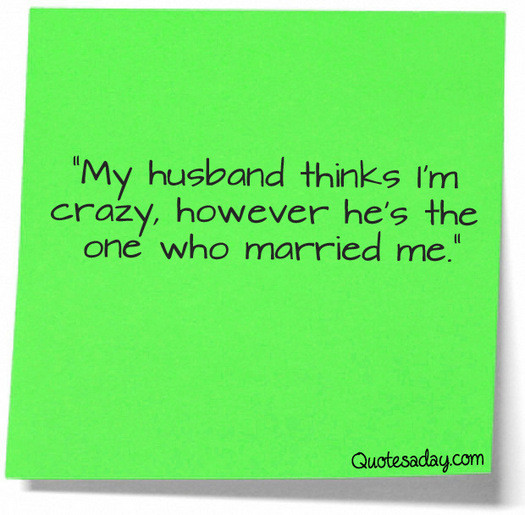 Funny Husband Quotes
 Crazy Wife Quotes QuotesGram