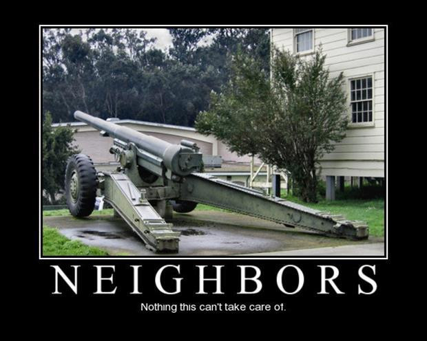 Funny Neighbor Quotes
 Quotes About Annoying Neighbors QuotesGram