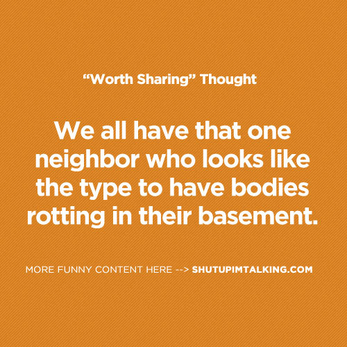 Funny Neighbor Quotes
 Crazy Neighbor Quotes QuotesGram