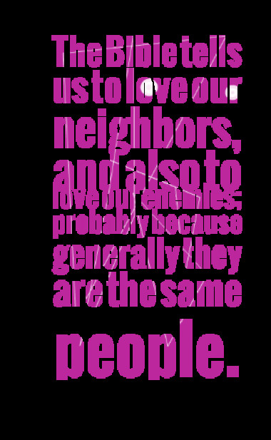 Funny Neighbor Quotes
 NEIGHBORS QUOTES image quotes at hippoquotes