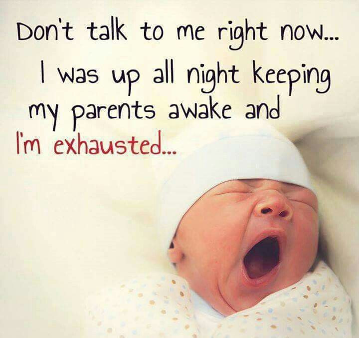 Funny New Baby Quotes
 Oh the sleepless nights