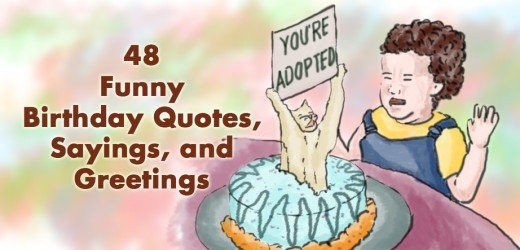 Funny Old Birthday Quotes
 48 Funny Birthday Quotes Sayings and Greetings