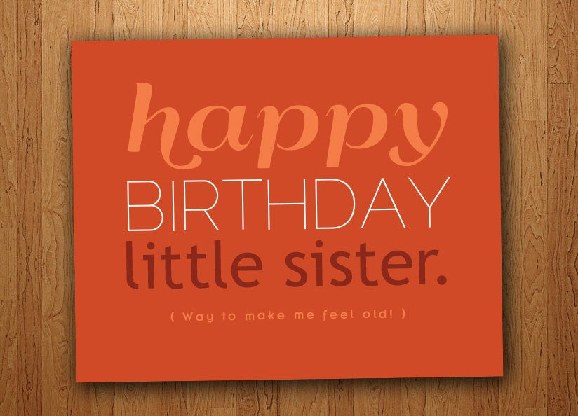 Funny Sister Birthday Wishes
 Little Sister Birthday Quotes Funny QuotesGram