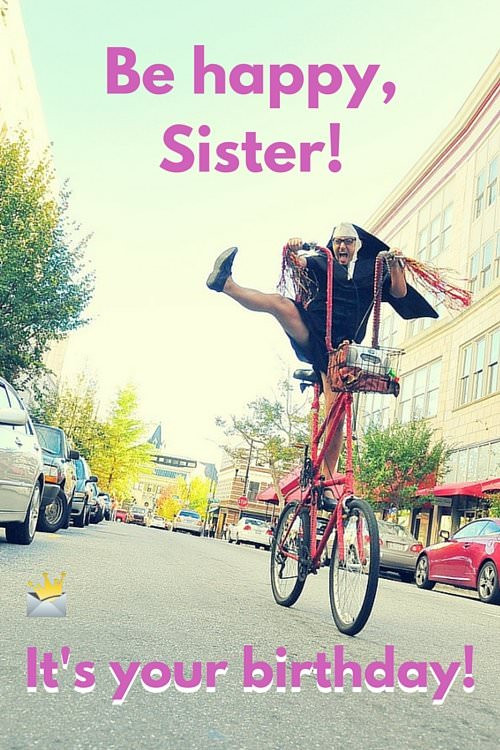 Funny Sister Birthday Wishes
 Sisters Are Forever