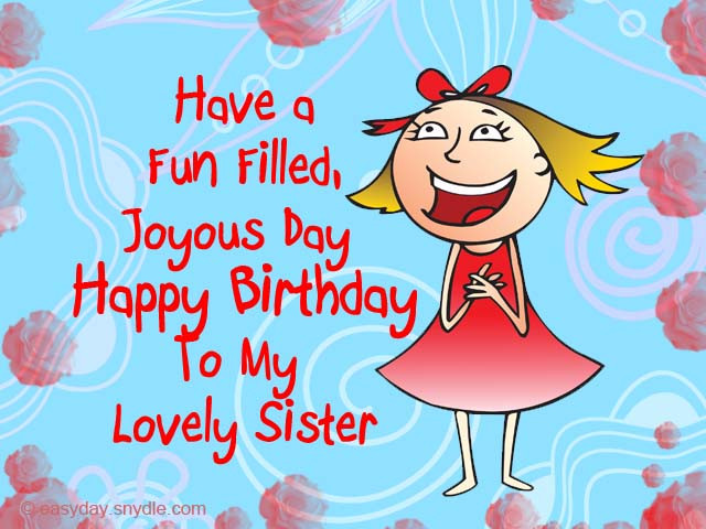 Funny Sister Birthday Wishes
 Top 44 Latest Funny Birthday Wishes for Sister with