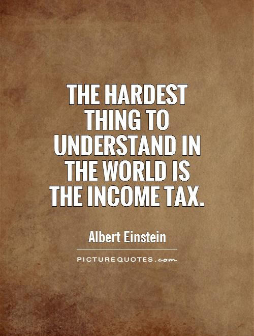 Funny Tax Quotes
 Tax Quotes And Sayings QuotesGram