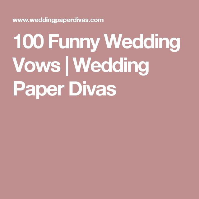 Funny Wedding Vows
 100 Funny Wedding Vows