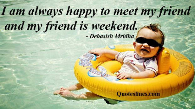 Funny Weekend Quotes
 Best Weekend Quotes Inspiring and Funny