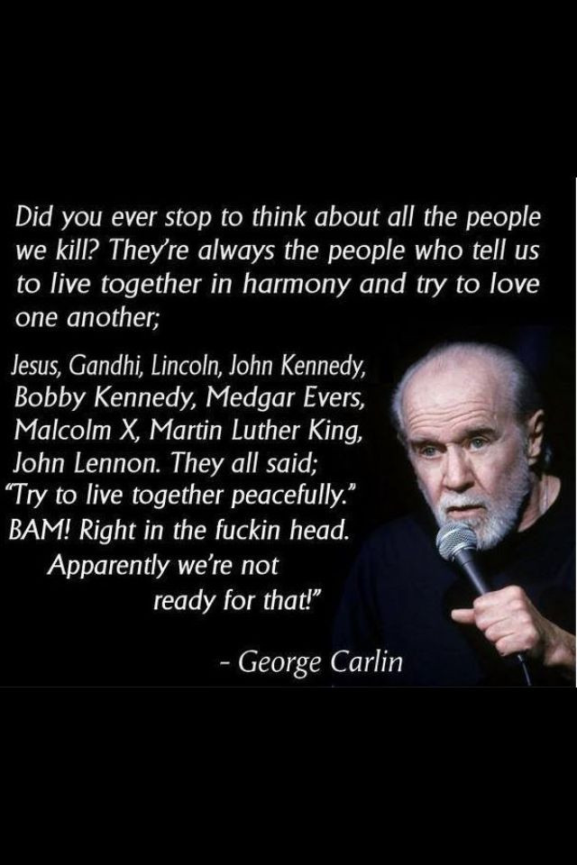 George Carlin Inspirational Quotes
 George Carlin Political Quotes