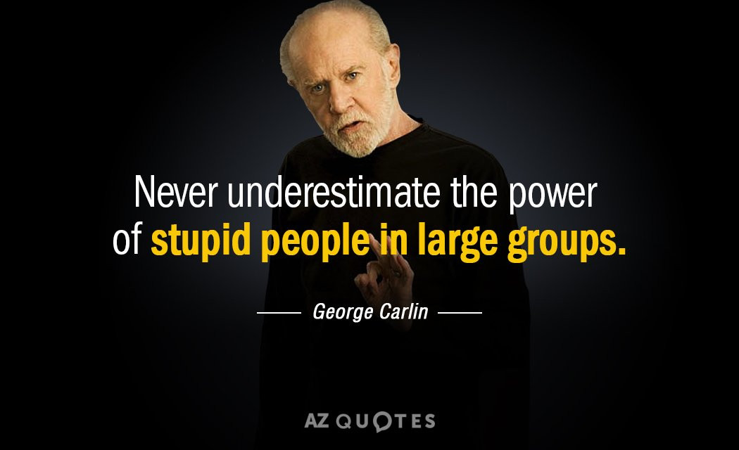 George Carlin Inspirational Quotes
 TOP 25 QUOTES BY GEORGE CARLIN of 976