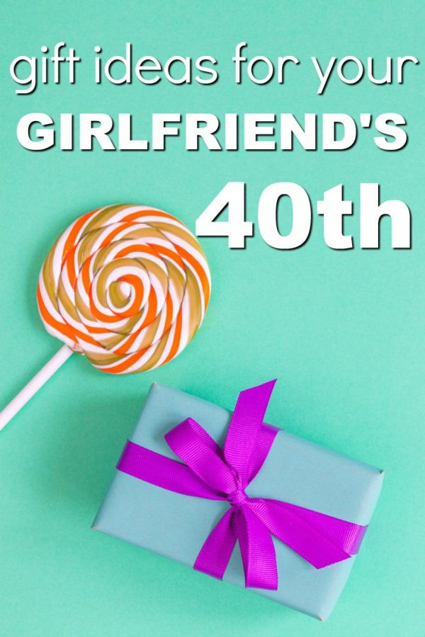 Gift Ideas For Girlfriend Pinterest
 20 Gift Ideas for your Girlfriend s 40th birthday Unique