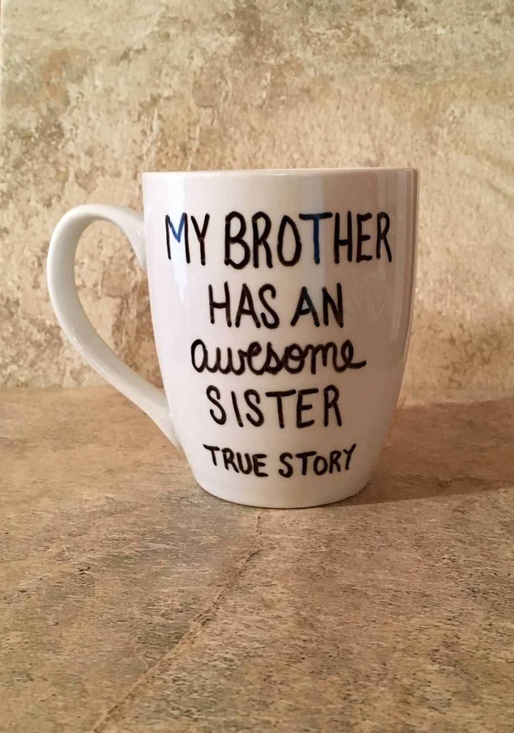 Gifts For Brothers Birthday
 My Brother Has An Awesome Sister True Story Mug Hand