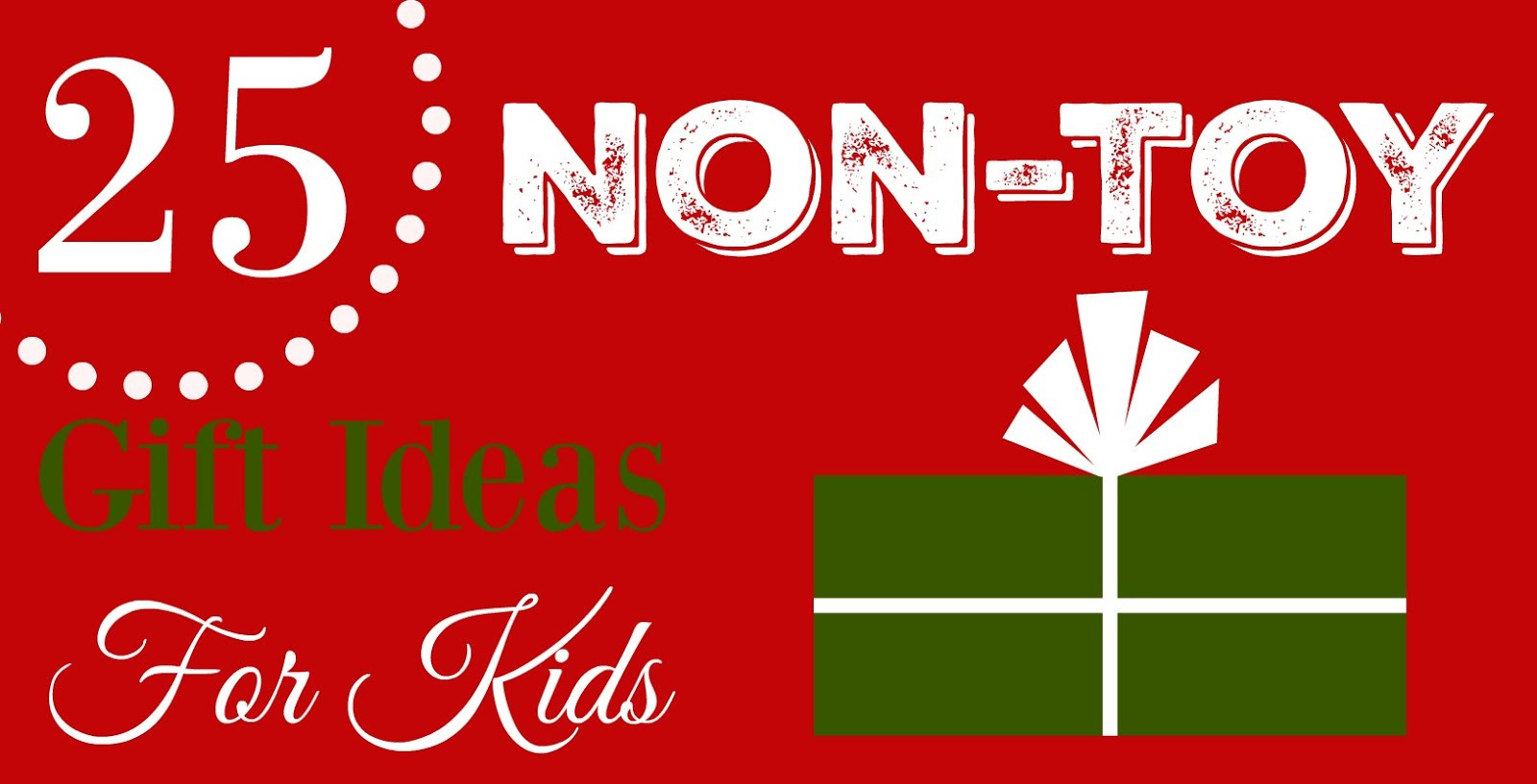 Gifts For Kids Not Toys
 25 Non Toy Gift Ideas For Kids The Pistachio Project