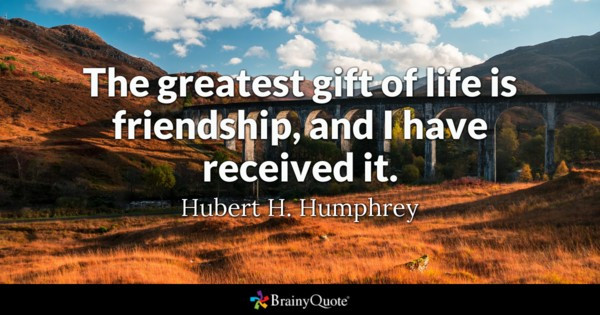 Gifts Of Life Quotes
 Friendship Quotes BrainyQuote