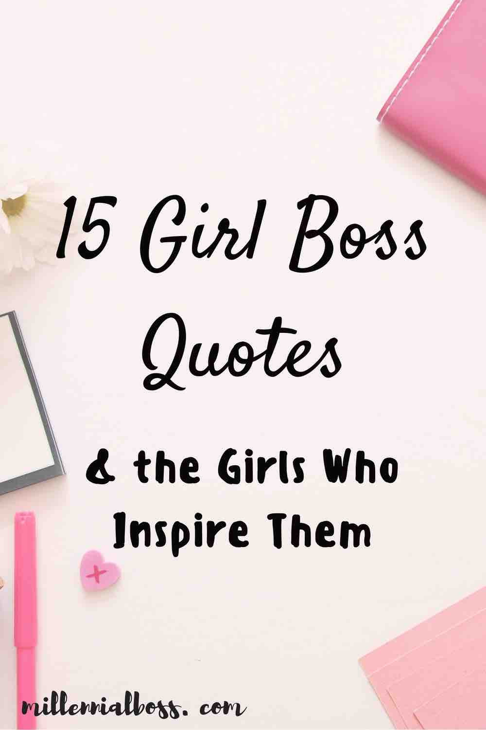 Girls Motivational Quotes
 15 Girl Boss Quotes & the Girls Who Inspire Them