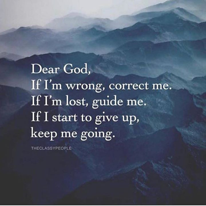 Gods Motivational Quotes
 Positive Quotes Dear God if I m wrong correct me