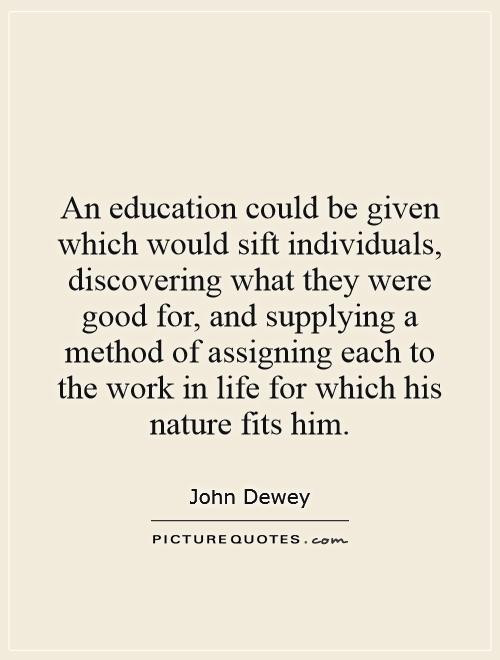 Good Education Quotes
 John Dewey Quotes Progressivism QuotesGram