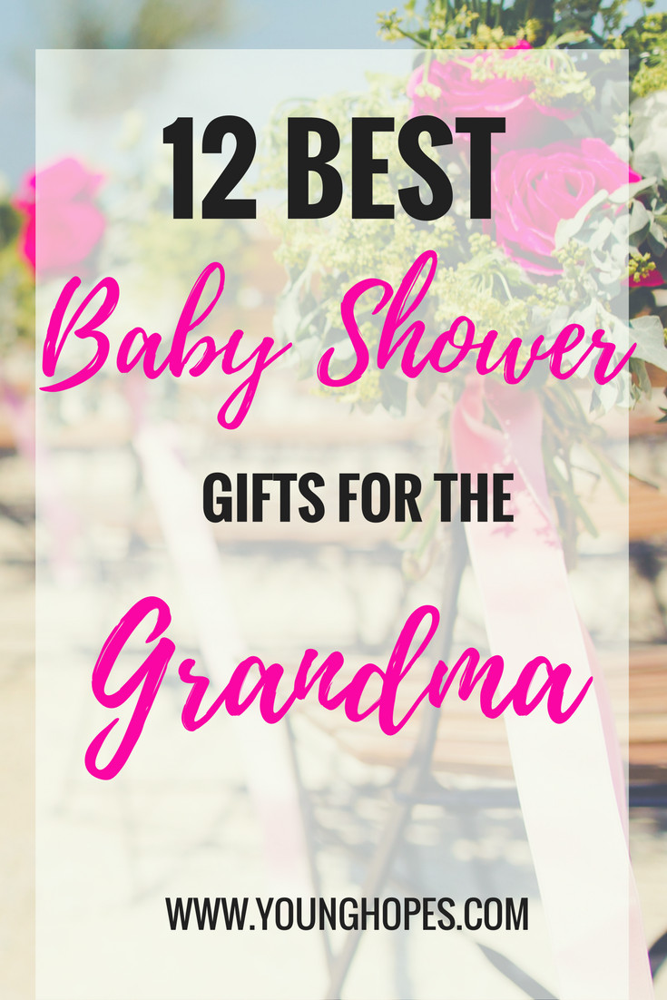 Grandmother Shower Gift Ideas
 12 Unique Best Baby Shower Gifts for Grandma She Will