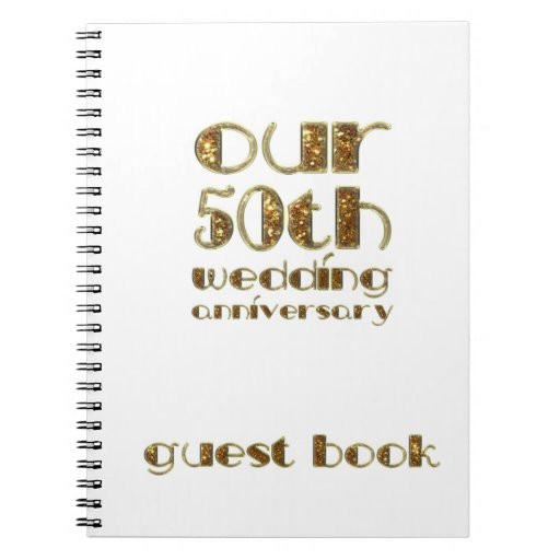 Guest Book For 50th Wedding Anniversary
 50th Wedding Anniversary Guest Book Gold White Spiral