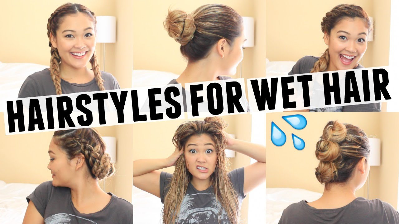 Hairstyles For Wet Long Hair
 6 EASY HAIRSTYLES FOR WET HAIR