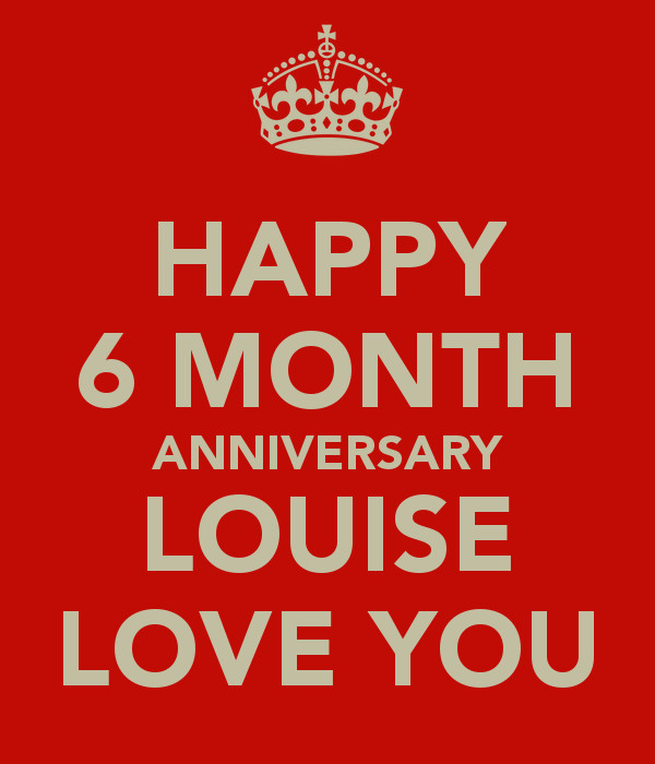 Happy 6 Month Anniversary Quotes
 6 Month Anniversary Quotes QuotesGram