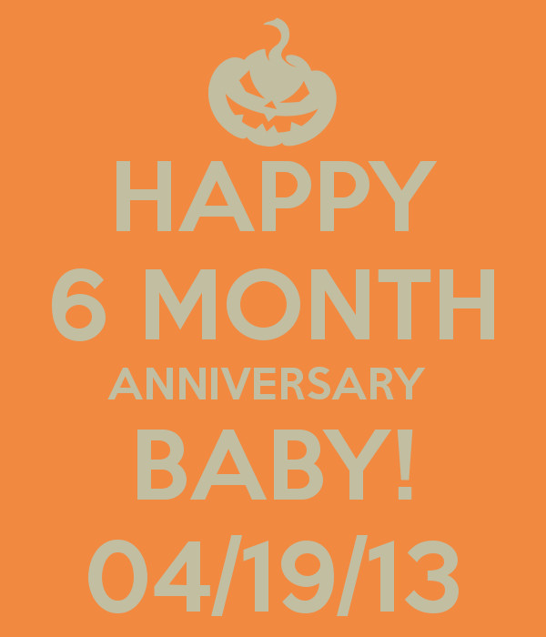 Happy 6 Month Anniversary Quotes
 Happy 6 Months Baby Quotes QuotesGram