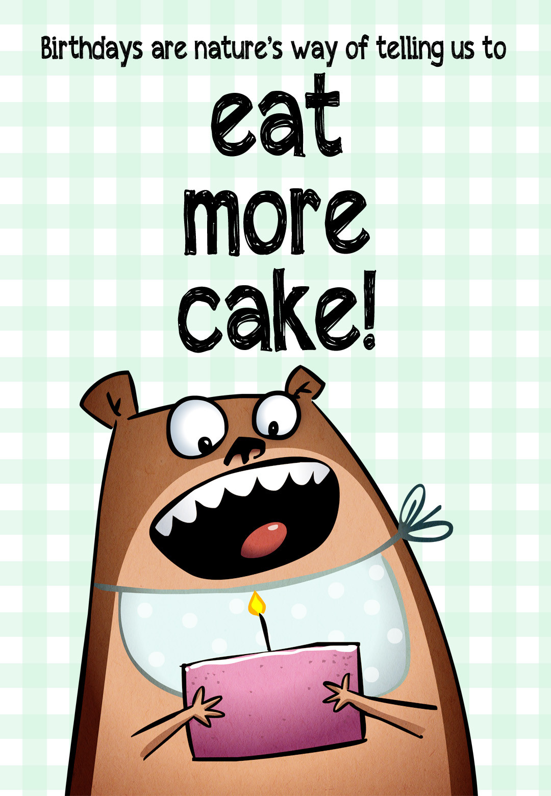 Happy Birthday Cards Funny
 Eat More Cake Free Birthday Card