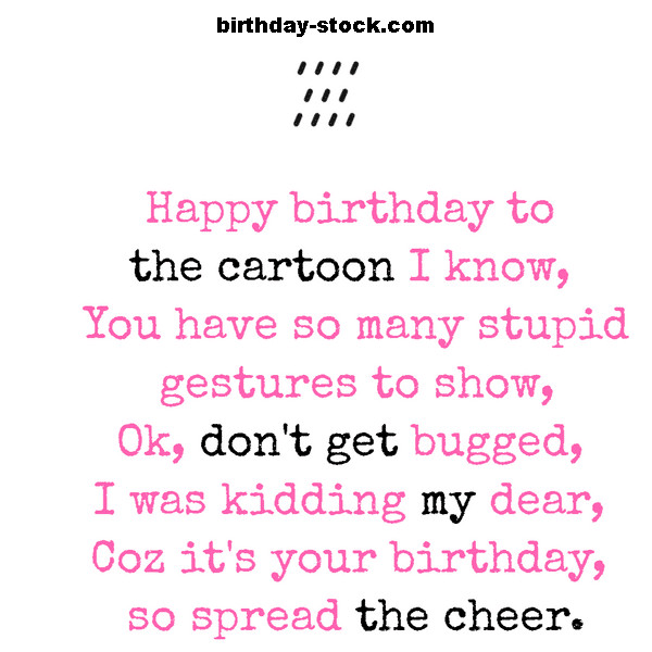 Happy Birthday Funny Poems
 Top 6 Funny Birthday Poems with for Friends